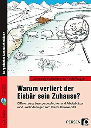 Warum verliert der Eisbär sein Zuhause? de Luise Holthausen