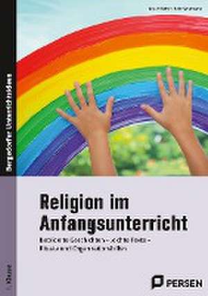 Religion im Anfangsunterricht de Nicole Weber