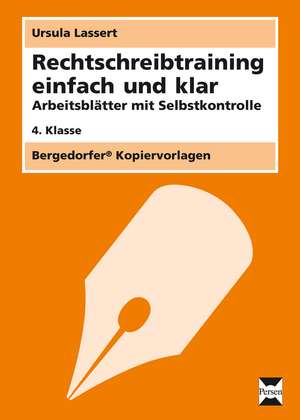 Rechtschreibtraining einfach und klar - 4. Kl. de Ursula Lassert