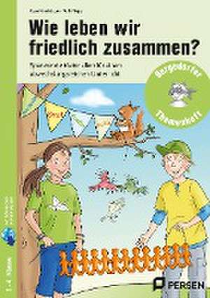 Wie leben wir friedlich zusammen? de Klara Kirschbaum