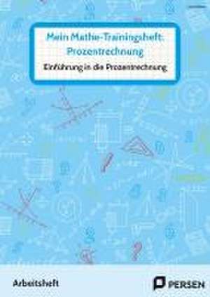 Mein Mathe-Trainingsheft: Prozentrechnung de Lars Gellner