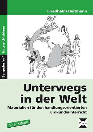 Unterwegs in der Welt de Friedhelm Heitmann