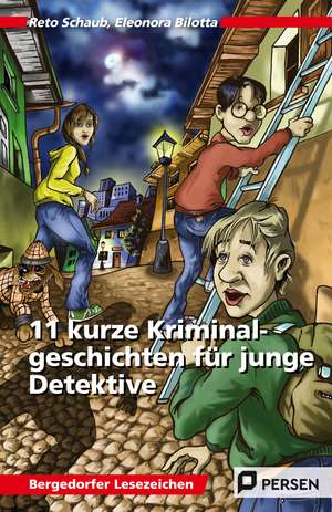 11 kurze Kriminalgeschichten für junge Detektive de Reto Schaub