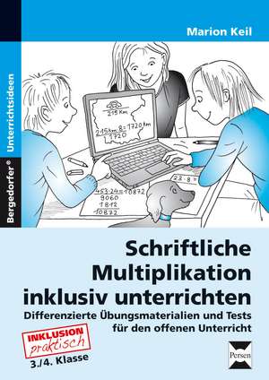 Schriftliche Multiplikation inklusiv unterrichten de Marion Keil