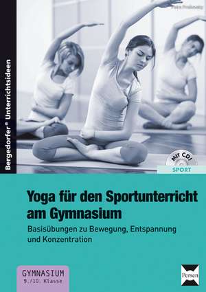 Yoga für den Sportunterricht am Gymnasium de Petra Proßowsky