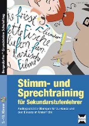 Stimm- und Sprechtraining für Sekundarstufenlehrer de Antje Behrens