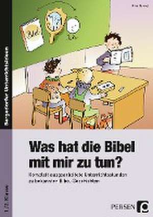 Was hat die Bibel mit mir zu tun? - 1./2. Klasse de Nina Hensel