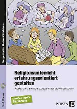 Religionsunterricht erfahrungsorientiert gestalten de Christiane Rustemeier