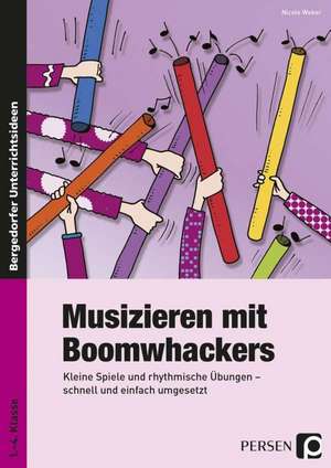 Musizieren mit Boomwhackers de Nicole Weber