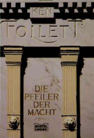 Die Pfeiler der Macht de Ken Follett