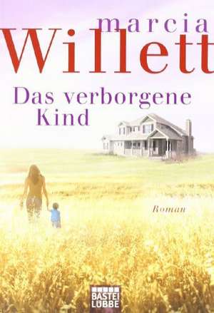 Das verborgene Kind de Marcia Willett