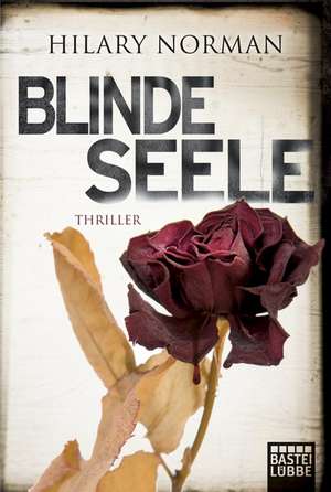 Blinde Seele de Hilary Norman