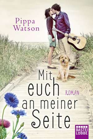 Mit euch an meiner Seite de Pippa Watson