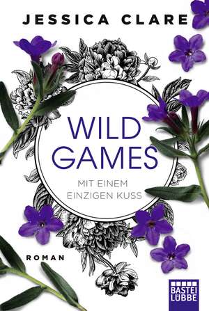 Wild Games - Mit einem einzigen Kuss de Jessica Clare