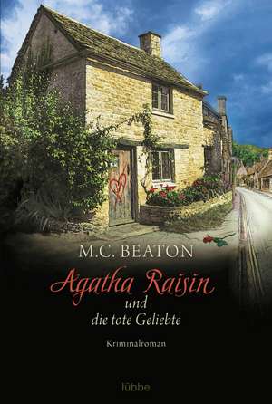 Agatha Raisin und die tote Geliebte de M. C. Beaton