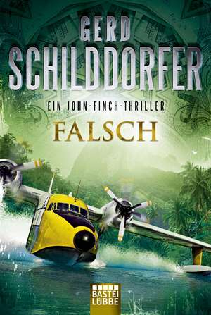 Falsch de Gerd Schilddorfer