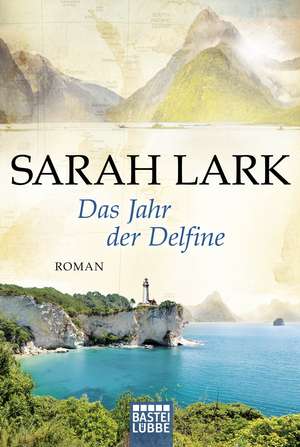 Das Jahr der Delfine de Sarah Lark