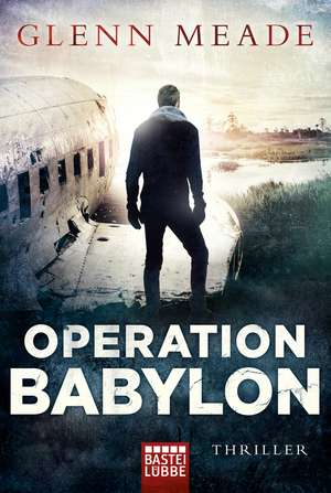 Operation Babylon de Glenn Meade