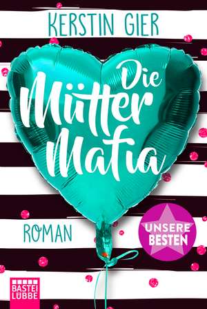 Die Mütter-Mafia de Kerstin Gier