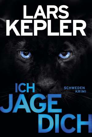 Ich jage dich de Lars Kepler