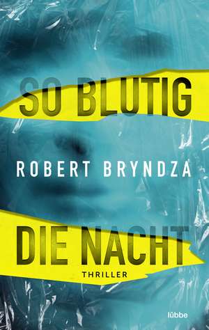 So blutig die Nacht de Robert Bryndza