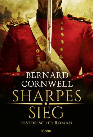 Sharpes Sieg de Bernard Cornwell