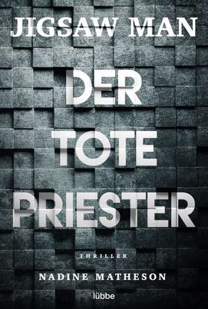 Jigsaw Man - Der tote Priester de Nadine Matheson