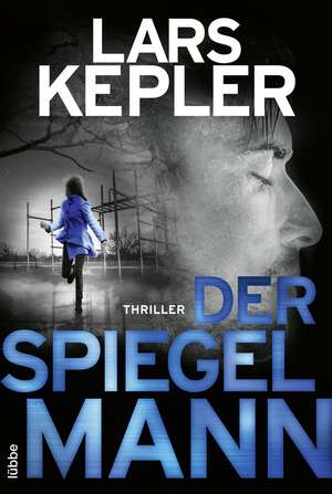 Der Spiegelmann de Lars Kepler