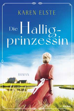 Die Halligprinzessin de Karen Elste