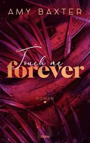 Touch me forever de Amy Baxter