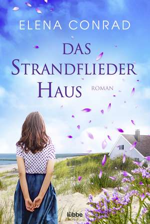 Das Strandfliederhaus de Elena Conrad