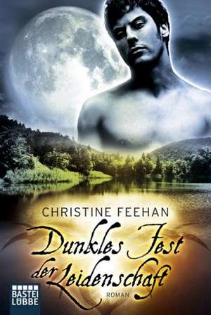 Dunkles Fest der Leidenschaft de Christine Feehan