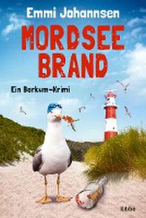 Mordseebrand de Emmi Johannsen