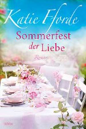 Sommerfest der Liebe de Katie Fforde