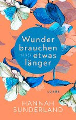 Wunder brauchen etwas länger de Hannah Sunderland