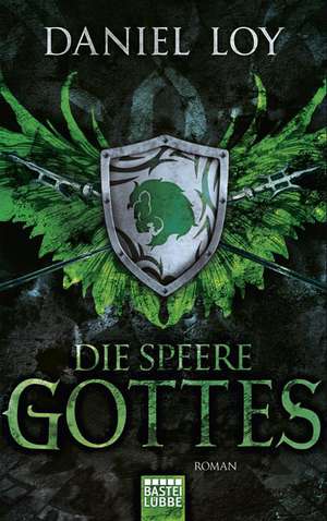 Die Speere Gottes de Daniel Loy