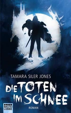 Die Toten im Schnee de Tamara Siler Jones