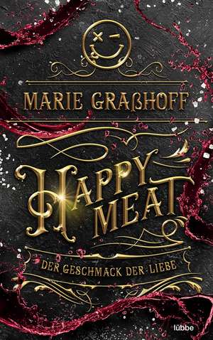 Happy Meat - Der Geschmack der Liebe de Marie Graßhoff