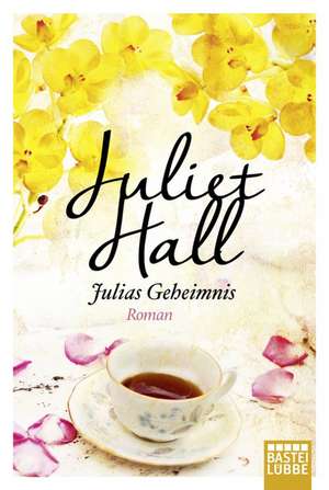 Julias Geheimnis de Juliet Hall