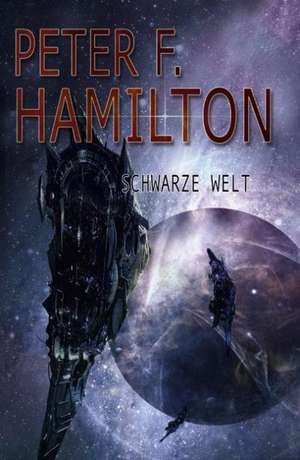 Schwarze Welt de Peter F. Hamilton