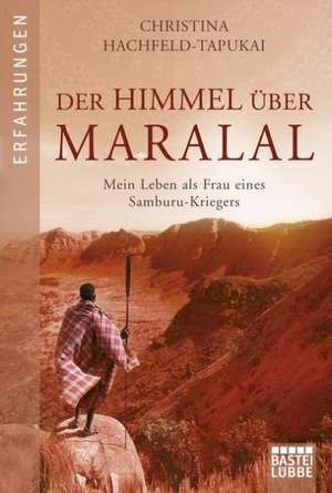 Der Himmel über Maralal de Christina Hachfeld-Tapukai