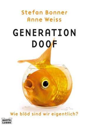 Generation Doof de Anne Weiss