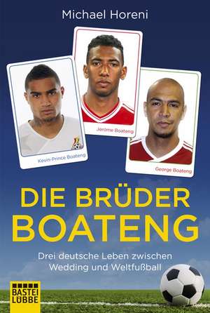 Die Brüder Boateng de Michael Horeni