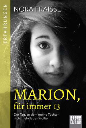 Marion, für immer 13 de Nora Fraisse