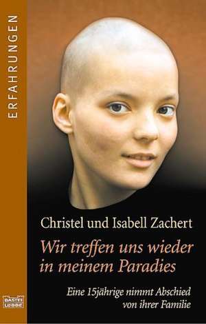 Wir treffen uns wieder in meinem Paradies de Christel Zachert