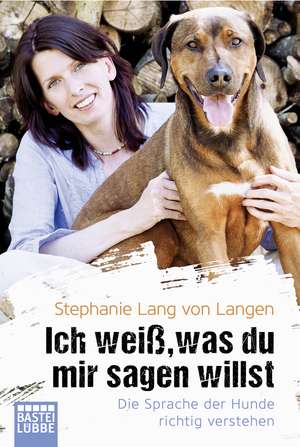 Ich weiß, was du mir sagen willst de Stephanie Lang von Langen