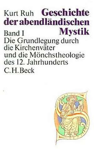 Geschichte der abendländischen Mystik 1 de Kurt Ruh