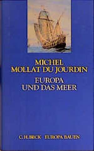 Europa und das Meer de Michel Mollat du Jourdin