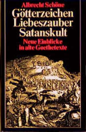 Götterzeichen, Liebeszauber, Satanskult de Albrecht Schöne