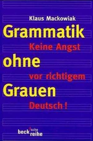 Grammatik ohne Grauen de Klaus Mackowiak